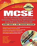 MCSE: Planning, Implementing and Maintaining a Windows Server 2003 Environment for an MCSE Certified on Windows 2000 (Exam 70-296)