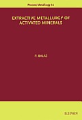 Extractive Metallurgy of Activated Minerals