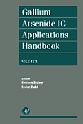 Gallium Arsenide IC Applications Handbook, Volume 1