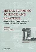 Metal Forming Science and Practice: A State-of-the-Art Volume in Honour of Professor J.A. Schey's 80th Birthday