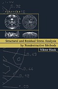 Structural and Residual Stress Analysis by Nondestructive Methods: Evaluation - Application - Assessment