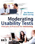 Moderating Usability Tests: Principles and Practice for Interacting Cover