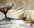 Nature Photography: Insider Secrets from the World's Top Digital Photography Professionals