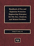 Handbook of Fire & Explosion Protection Engineering Principles for Oil, Gas, Chemical, & Related Facilities