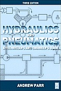Hydraulics and Pneumatics: A Technician's and Engineer's Guide