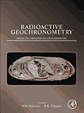 Radioactive Geochronometry: A Derivative of the Treatise on Geochemistry Cover