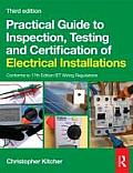 Practical Guide to Inspection, Testing and Certification of Electrical Installations