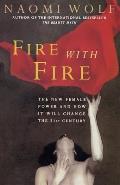 Fire With Fire: New Female Power and How It Will Change the 21ST Century Cover