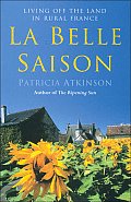 La Belle Saison: Living Off the Land in Rural France