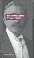 The Strange Story of Adolph Beck by Tim Coates - Powell's Books The Strange Story of Adolph Beck by Tim Coates - Powell's Books