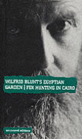 Wilfrid Blunt's Egyptian Garden