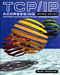 TCP/IP Addressing: Designing and Optimizing Your IP Addressing Scheme Cover