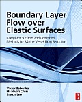 Boundary Layer Flow Over Elastic Surfaces: Compliant Surfaces and Combined Methods for Marine Vessel Drag Reduction