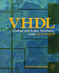 VHDL: Coding and Logic Synthesis with Synopsys