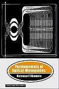 Fundamentals of Optical Waveguides (Optics and Photonics)