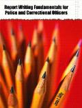Report Writing Fundamentals for Police and Correctional Officers (05 Edition)