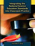 Integrating National Science Education Standards Into Classroom Practice (07 Edition)