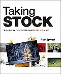 Taking Stock: Make money in microstock creating photos that sell