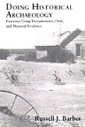 Doing Historical Archaeology: Exercises Using Documentary, Oral, and Material Evidence Cover