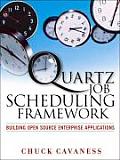 Quartz Job Scheduling Framework: Building Open Source Enterprise Applications