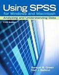 Using SPSS for Windows and Macintosh : Analyzing and Understanding Data (5TH 08 - Old Edition) Cover