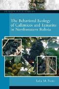 Behavioral Ecology of Callimicos and Tamarins in Northwestern Bolivia (07 Edition)