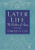 Later Life : Realities of Aging (6TH 06 Edition)