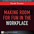 Making Room for Fun in the Workplace