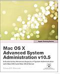 Apple Training Series: Mac Os X Advanced System Administration V10.5