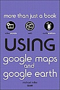 Using Google Maps and Google Earth