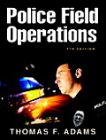 Police Field Operations (7TH 07 Edition)