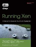 Running Xen: A Hands-On Guide to the Art of Virtualization Cover