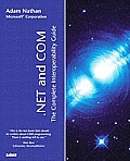 .NET and COM: The Complete Interoperability Guide