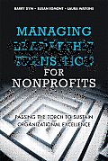 Managing Leadership Transition for Nonprofits: Passing the Torch to Sustain Organizational Excellence