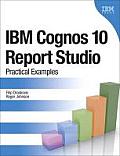 IBM Cognos 10 Report Studio: Practical Examples Cover