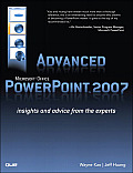 Advanced Microsoft Office PowerPoint 2007: Insights and Advice from the Experts