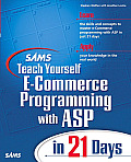 Sams Teach Yourself E-Commerce Programming with ASP in 21 Days