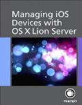 Managing iOS Devices with Mac OS X Lion Server