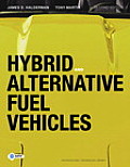 Hybrid and Alternative Fuel Vehicles (2ND 11 - Old Edition)
