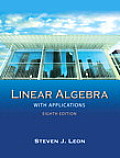 Linear Algebra With Applications (8TH 10 Edition)