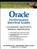 Oracle Performance Survival Guide: A Systematic Approach to Database Optimization