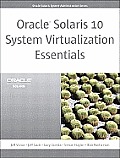 Oracle Solaris 10 System Virtualization Essentials