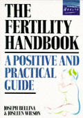 Fertility Handbook a Positive & Practical Guide