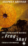 Living Earth Manual of Feng-Shui: Chinese Geomancy