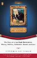 The Portrait of Dr. Gachet: Story Van Gogh's Last Portrait Modernism Money Polits Collectors Dealers Taste G Cover
