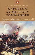 Napoleon as Military Commander (Classic Military History)