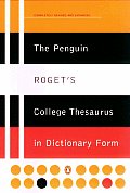 The Penguin Roget's College Thesaurus in Dictionary Form