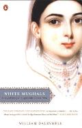 White Mughals : Love and Betrayal in Eighteenth-century India (02 Edition)