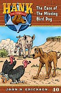 Hank the Cowdog #40: The Case of the Missing Bird Dog Cover