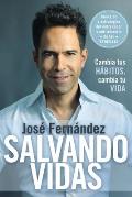Salvando Vidas: Cambia Tus Habitos, Cambia Tu Vida
